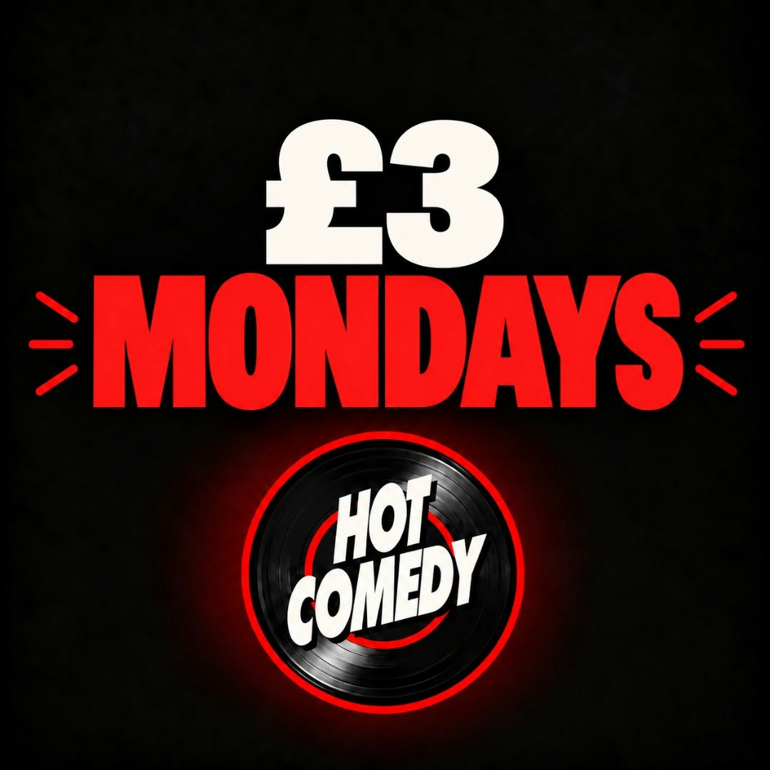 £3 Mondays at Hot Comedy Camden at Hot Toddy's Camden