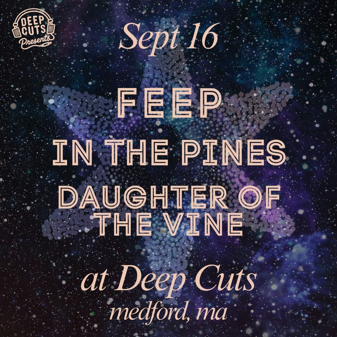 In The Pines / Feep / Daughter of the Vine
