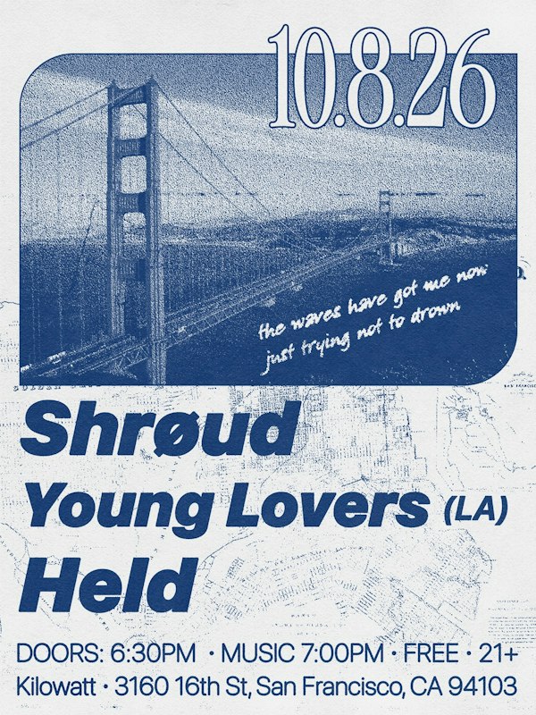 Shrøud, Young Lovers and Held