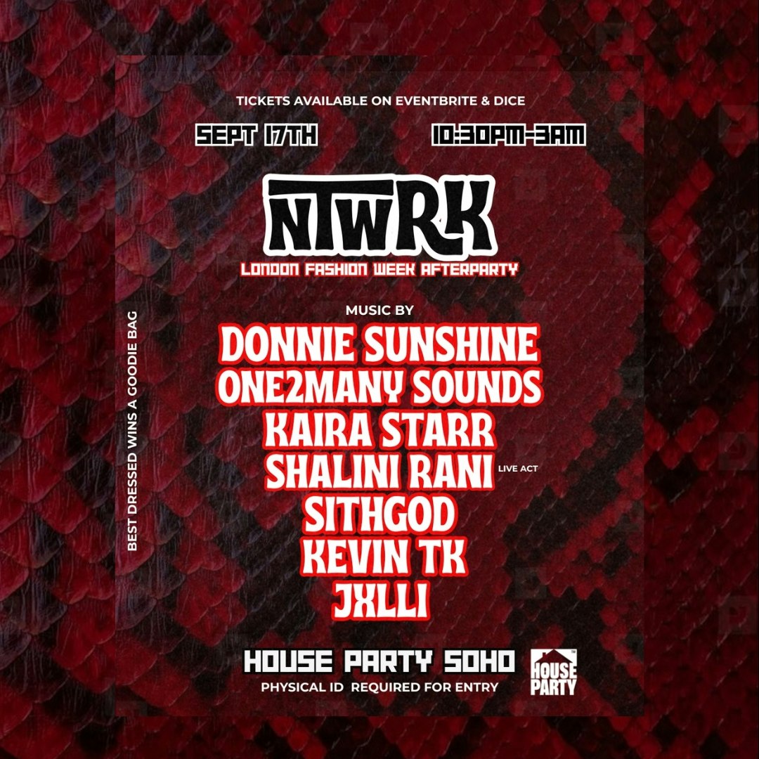 Ntwrk: London Fashion Week Afterparty at House Party, London
