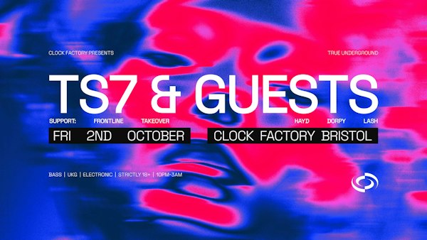 Clock Factory Presents: TS7, Frontline Takeover & More