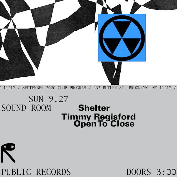 Shelter: Timmy Regisford Open To Close