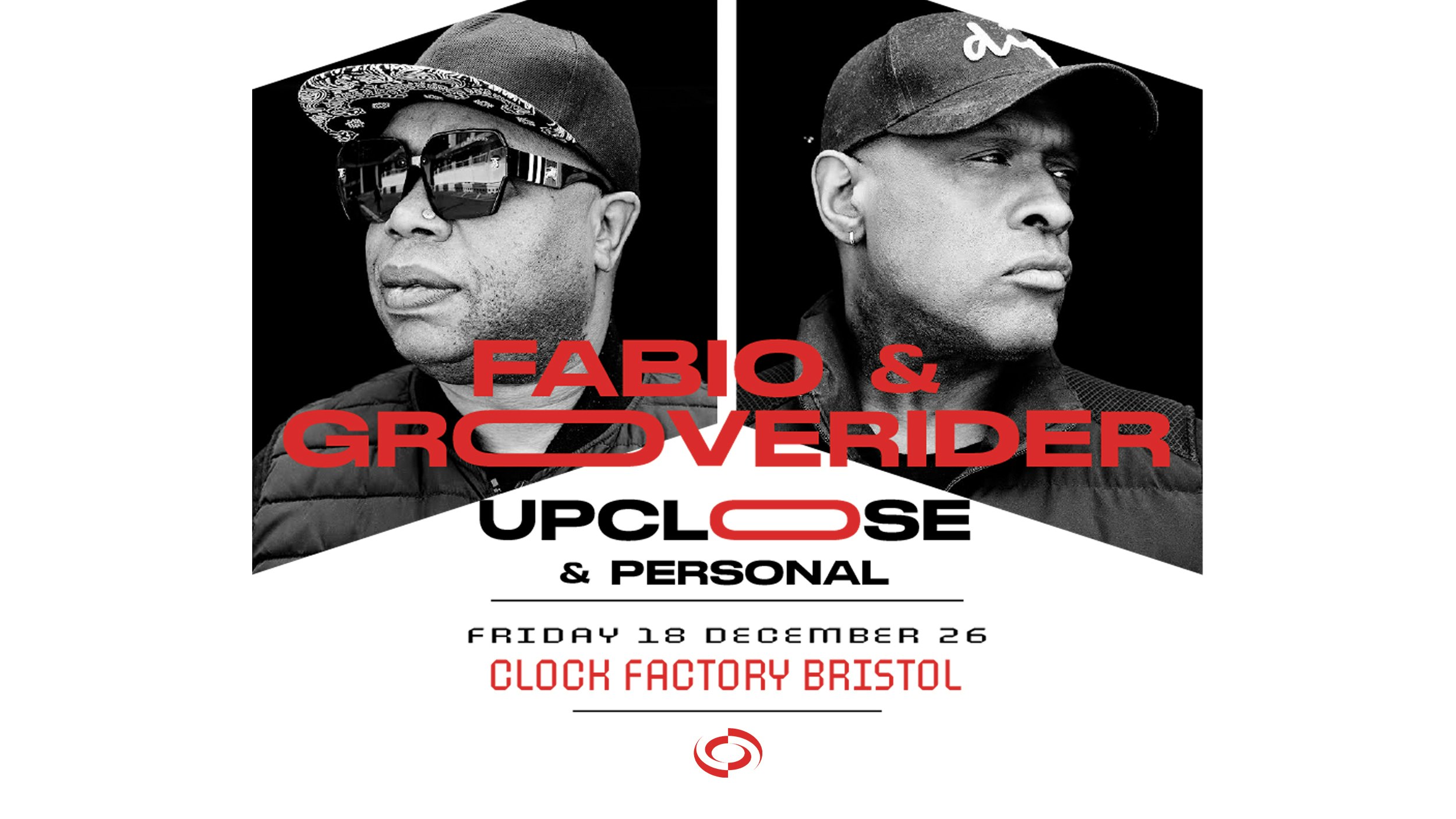 Fabio & Grooverider: Up Close & Personal Tour • Bristol at Clock Factory, Bristol