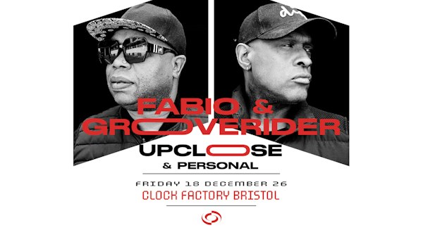 Fabio & Grooverider: Up Close & Personal Tour • Bristol