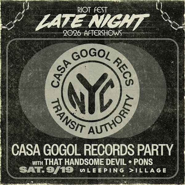 Riot Fest Late Night: Casa Gogol Records Party w/ That Handsome Devil + PONS