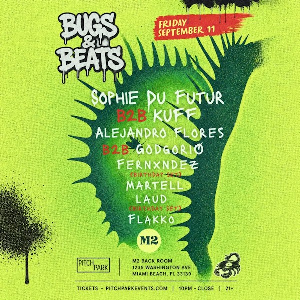Bugs & Beats w/ Sophie Du Futur, Kuff, Fernxndez