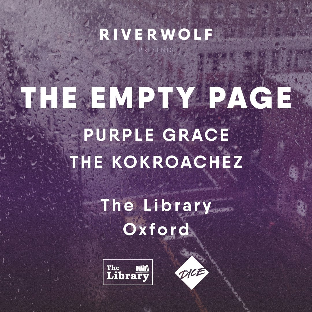 The Empty Page + Purple Grace + The Kokroachez at The Library, Oxford, London