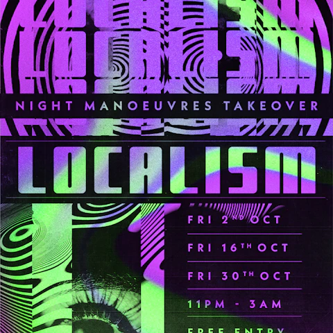 LOCALISM: NIGHT manoeuvres Takeover