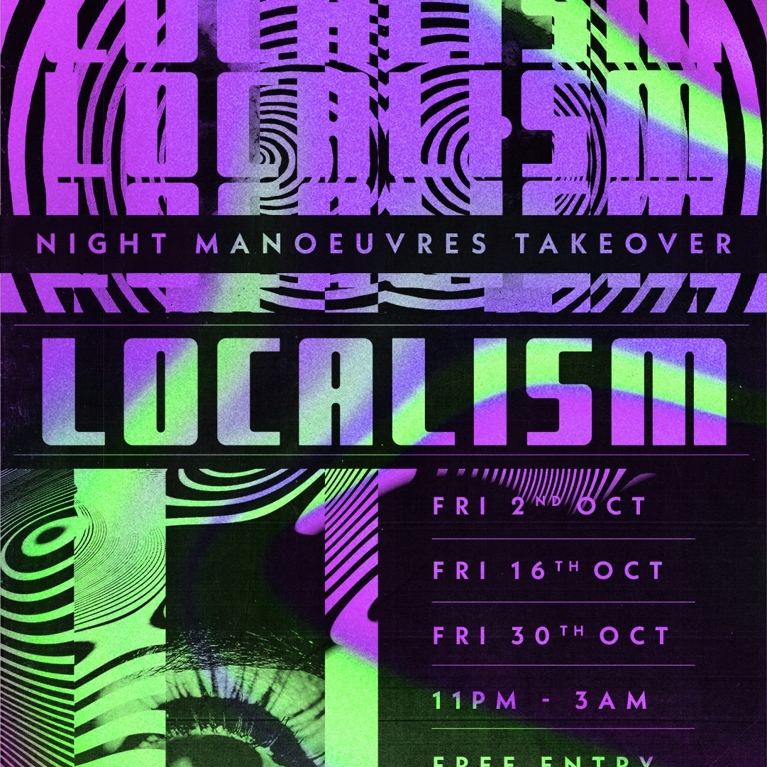 LOCALISM: NIGHT manoeuvres Takeover