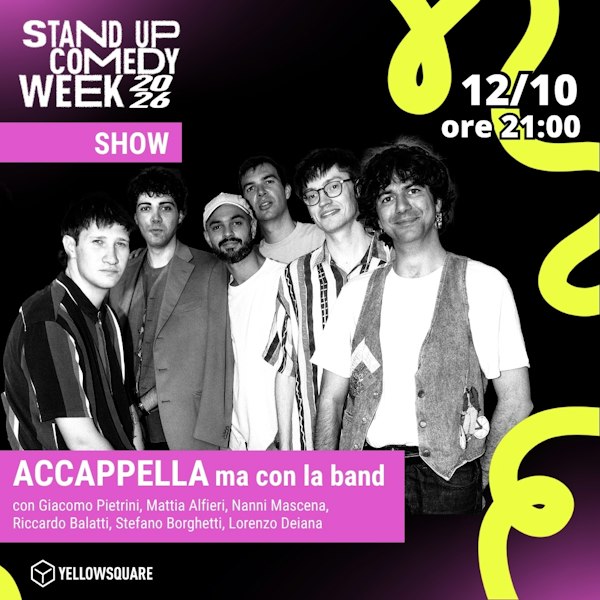 Stand Up Comedy Week | Accappella ma con la band