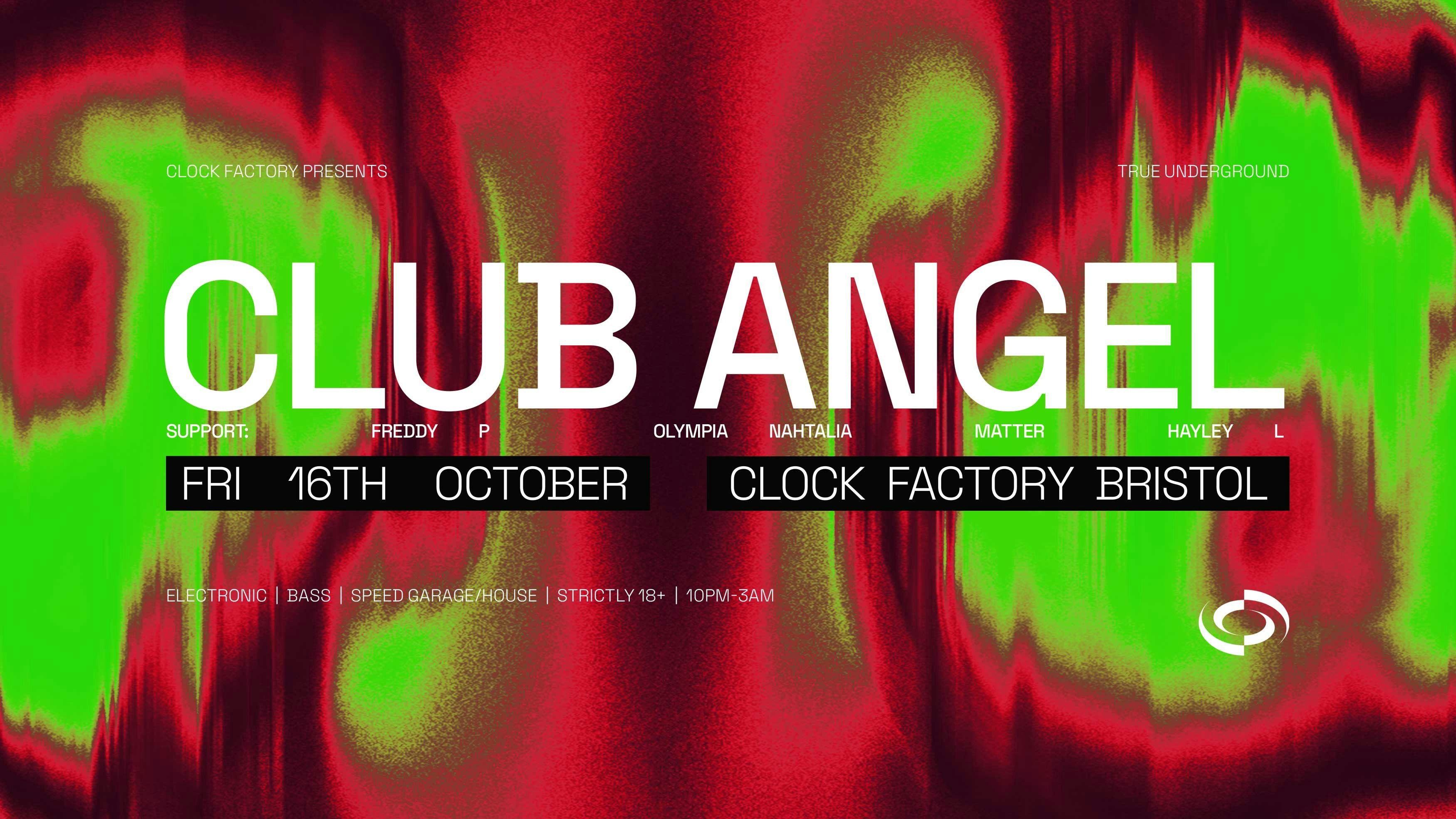 Clock Factory Presents: Club Angel at Clock Factory, Bristol