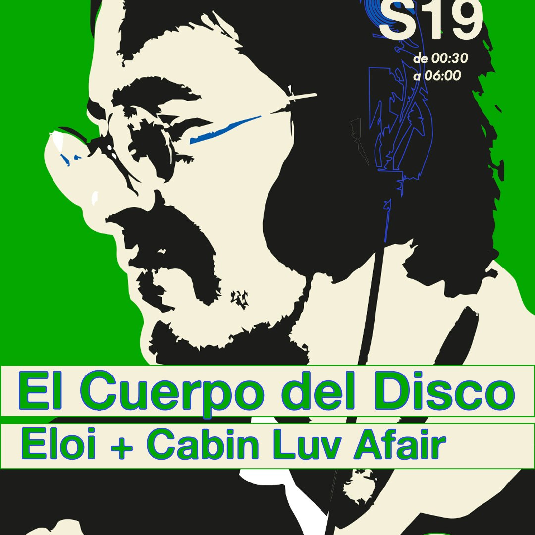 El Cuerpo del Disco · Eloi + Cabin Luv Affair