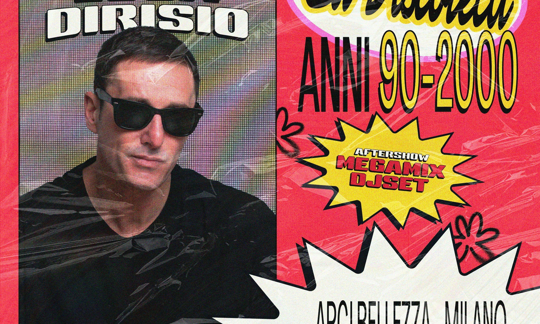 La Discoteca Anni 90/2000 + Luca Dirisio Live