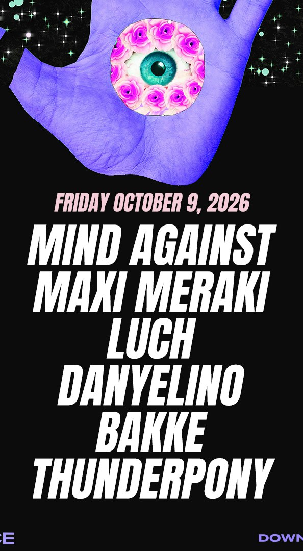 Mind Against, Maxi Meraki & Luch at Club Space