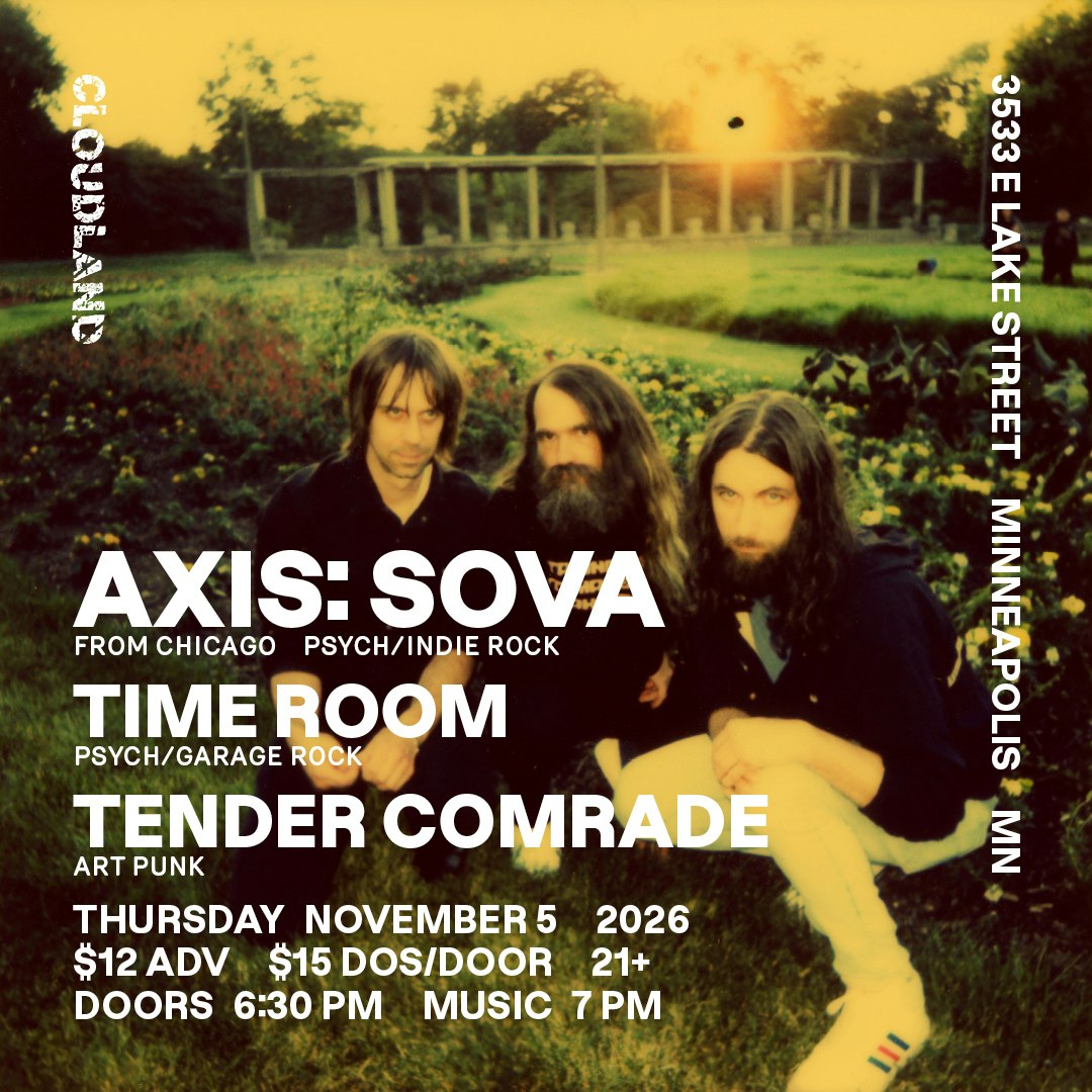 Axis: Sova, Time Room, Tender Comrade
