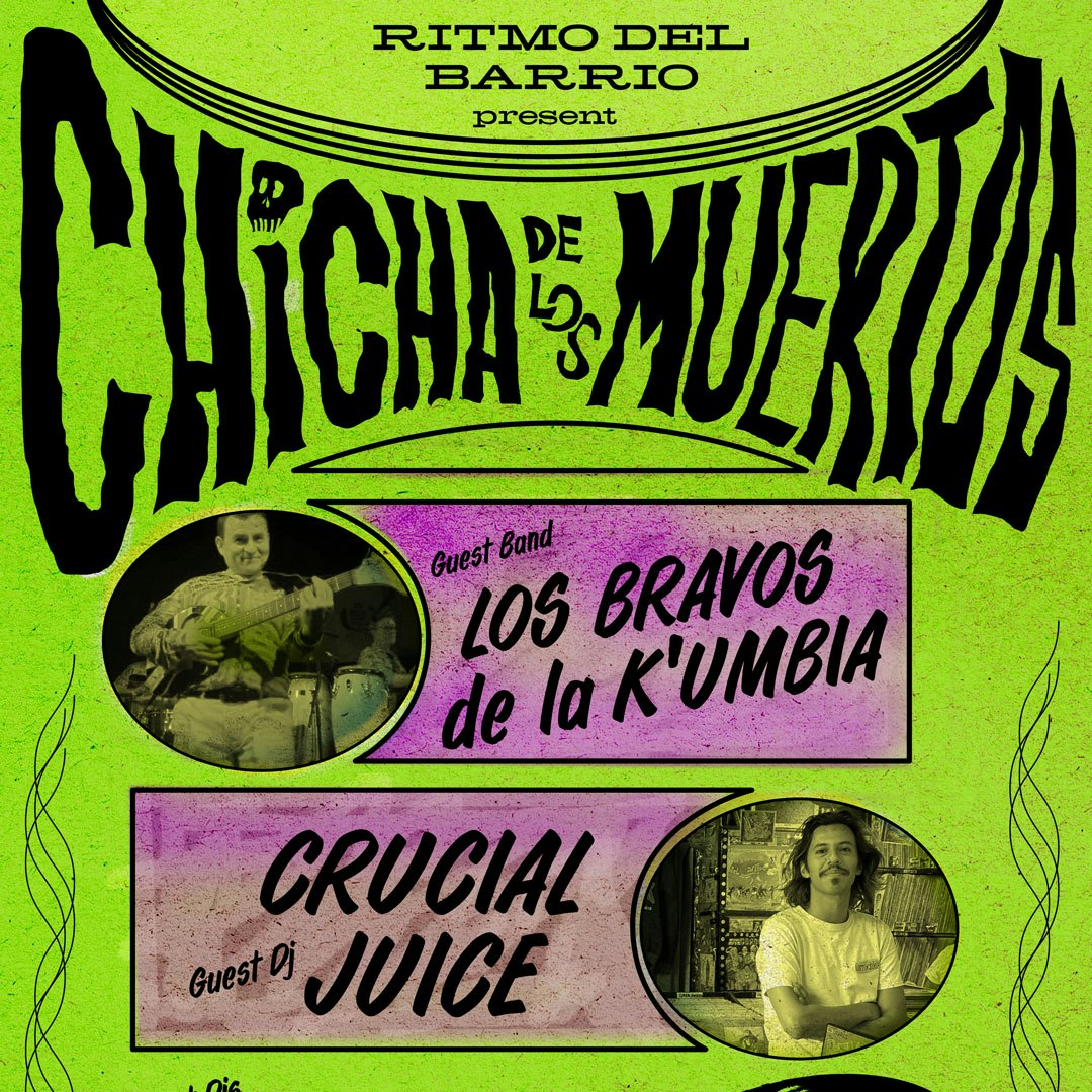 Chicha De Los Muertos!