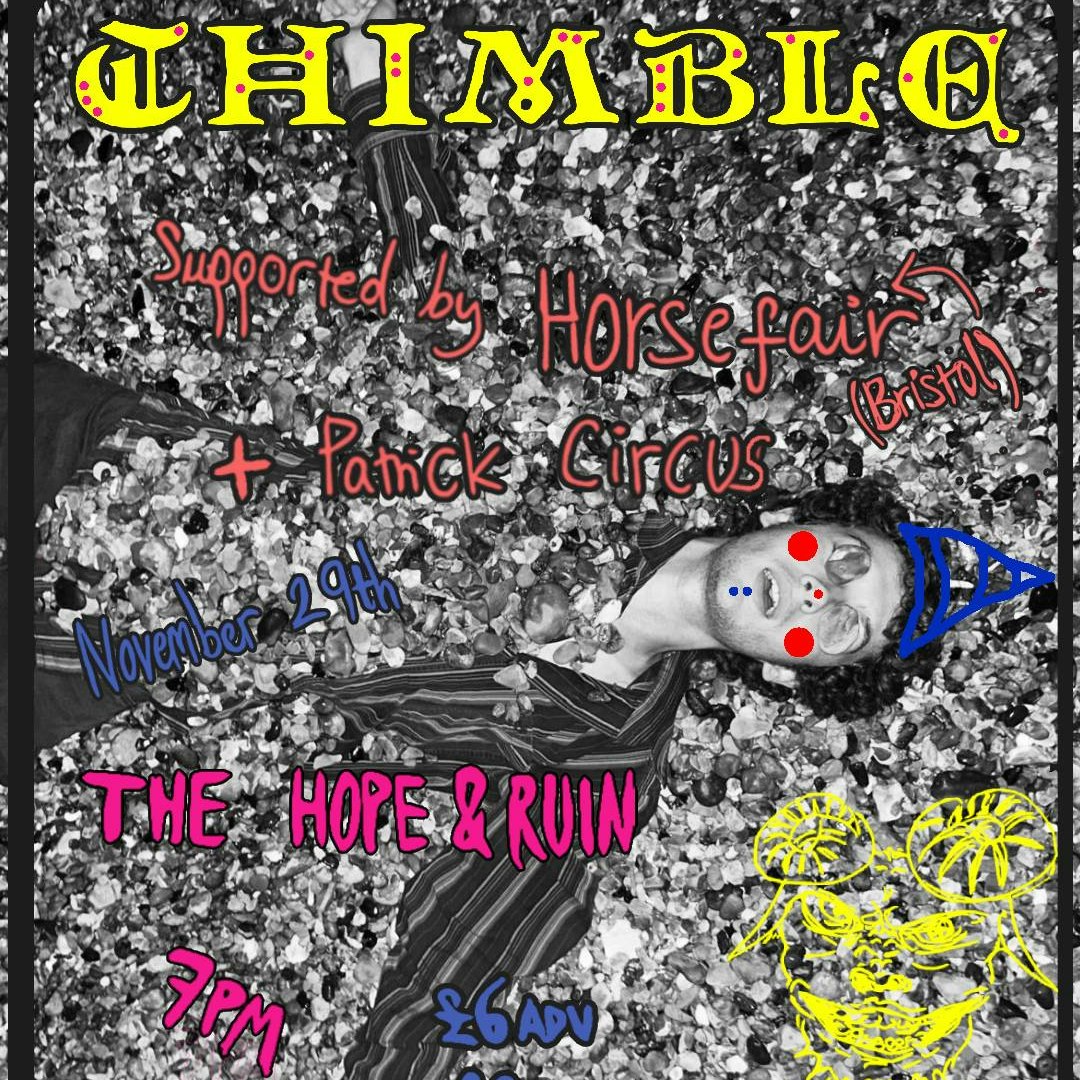 Thimble + Horsefair + Patrick Circus