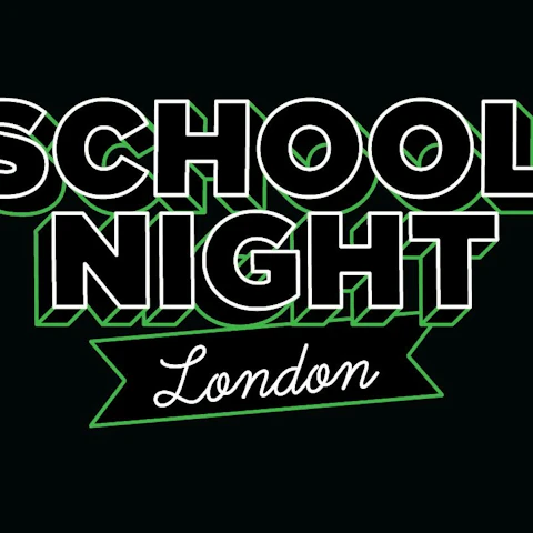 Schoolnight London