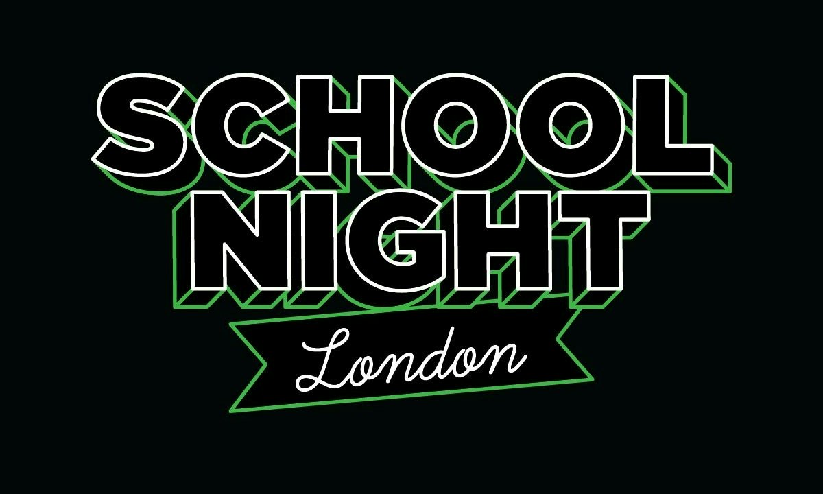 Schoolnight London