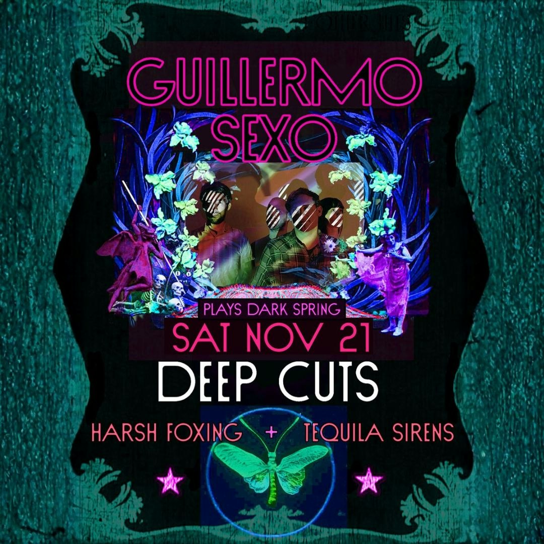Guillermo Sexo / Harsh Foxing / Tequila Sirens