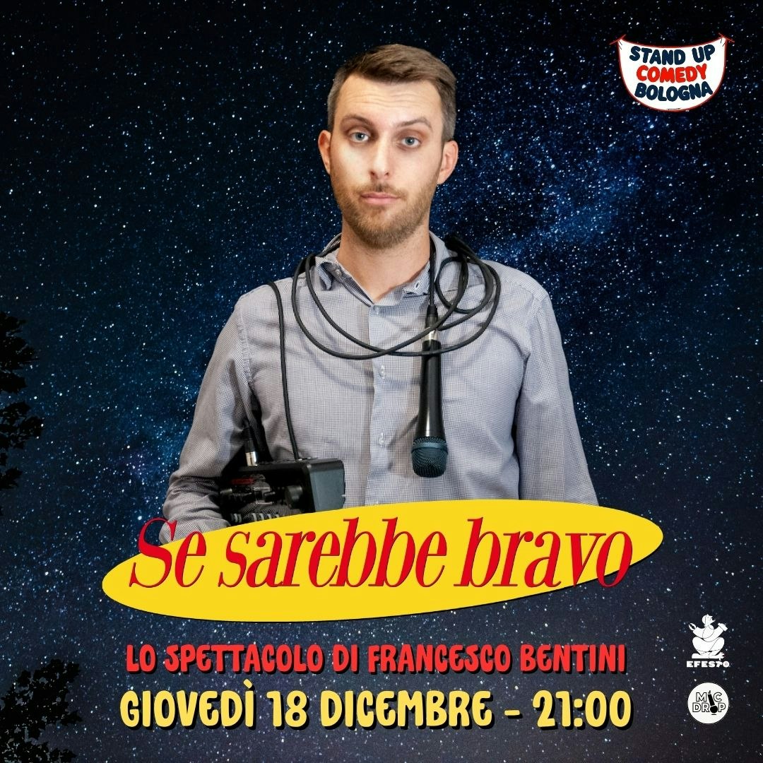 Francesco Bentini in "Se sarebbe bravo"