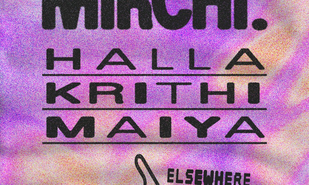 MIRCHI: Halla, Krithi, Maiya