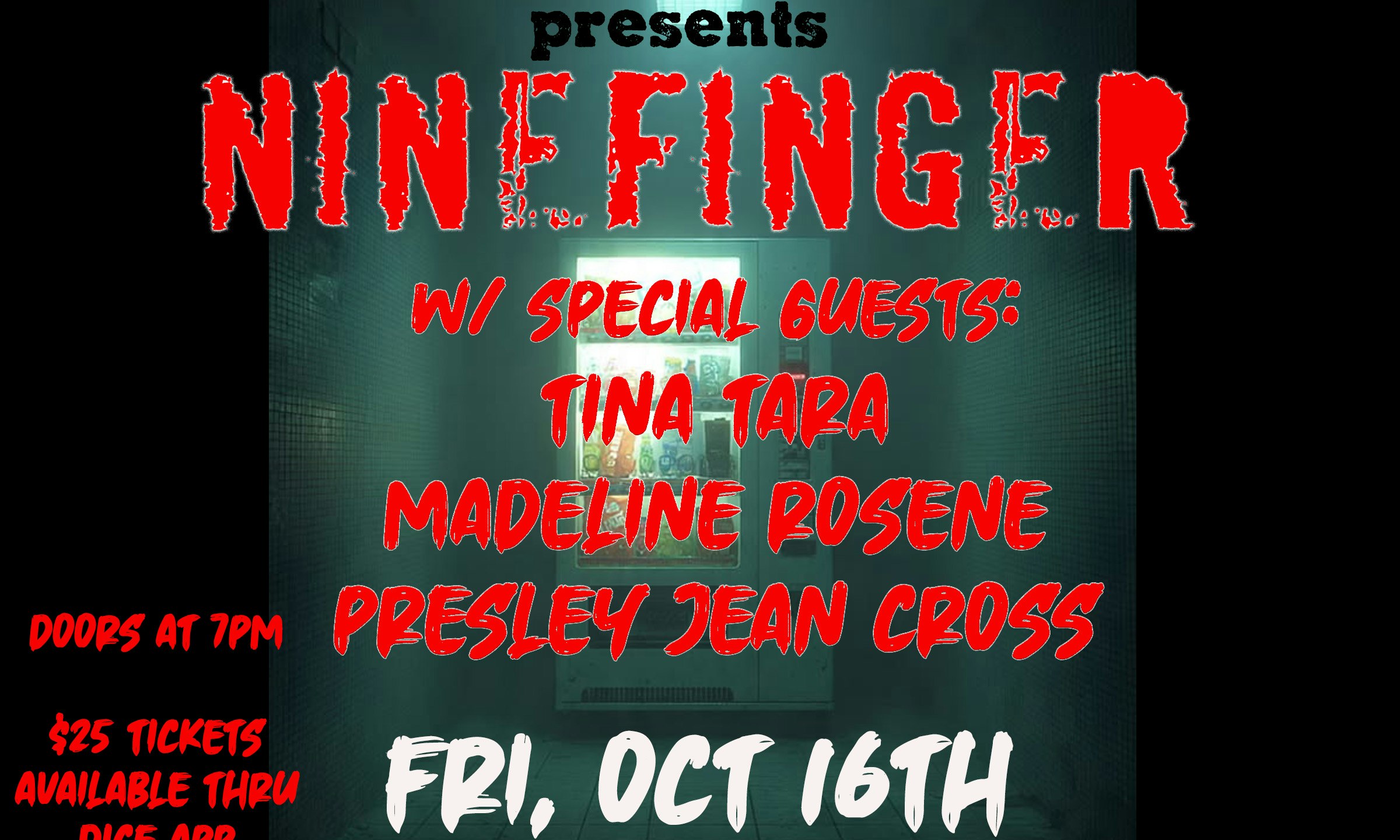 Ninefinger w/ Presley Jean Cross, Madeline Rosene, Tina Tara