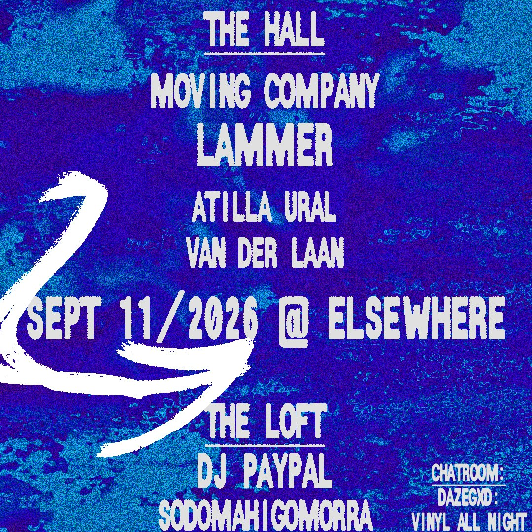 Moving Company: LAMMER, Atilla Ural, Van Der Laan, DJ Paypal + Sodomahigomorra, dazegxd