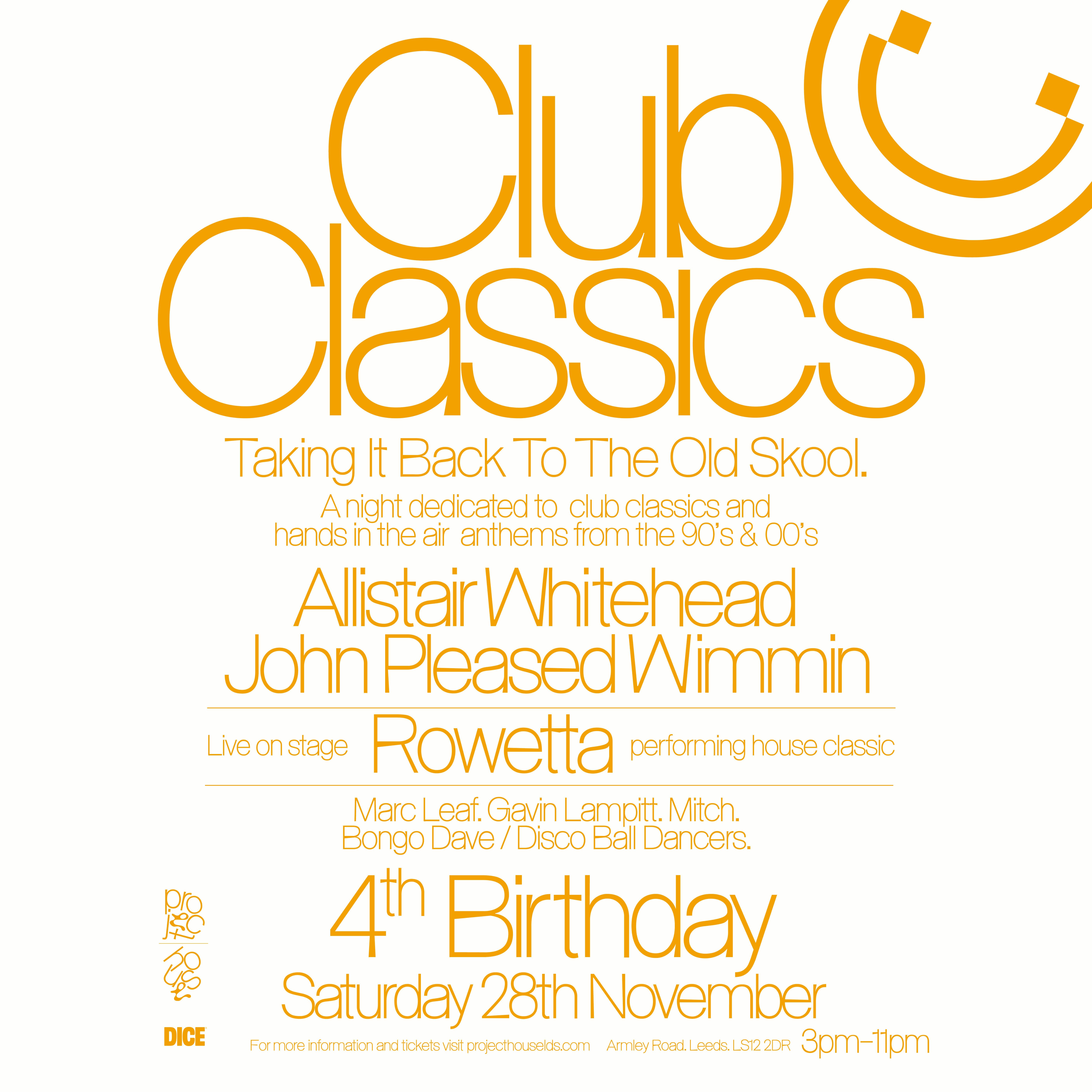 Club Classics 90s and 00s 4th Birthday at PROJECT HOUSE, Leeds