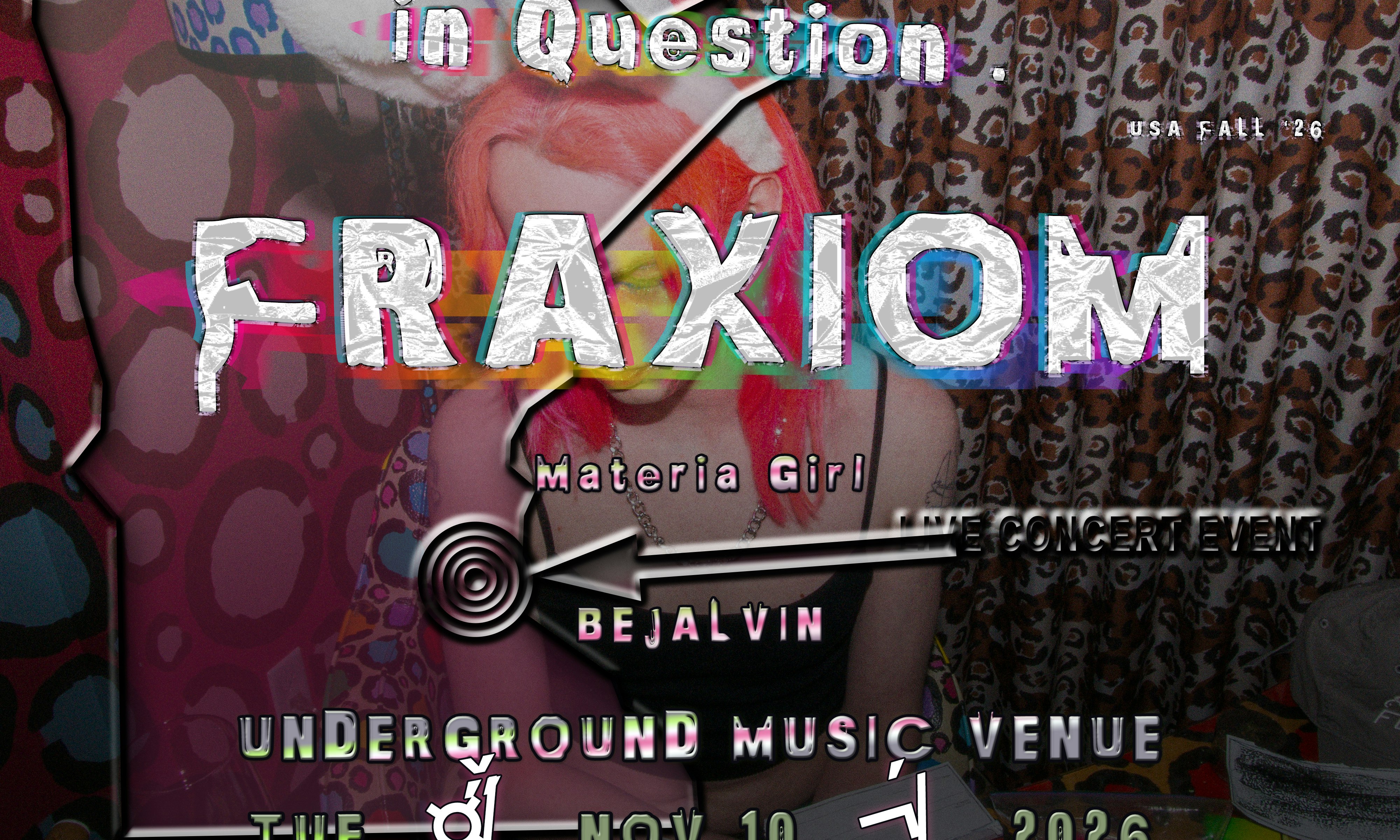 Fraxiom, Materia Girl, BEJALVIN