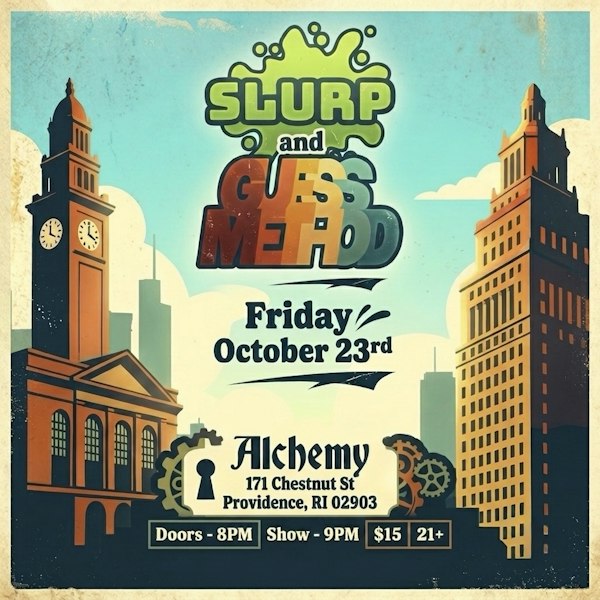SLURP, Guess Method NEW TICKET LINK IN DESCRIPTION!