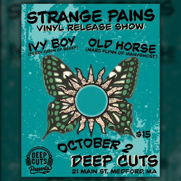 Strange Pains / Ivy Boy / Old Horse