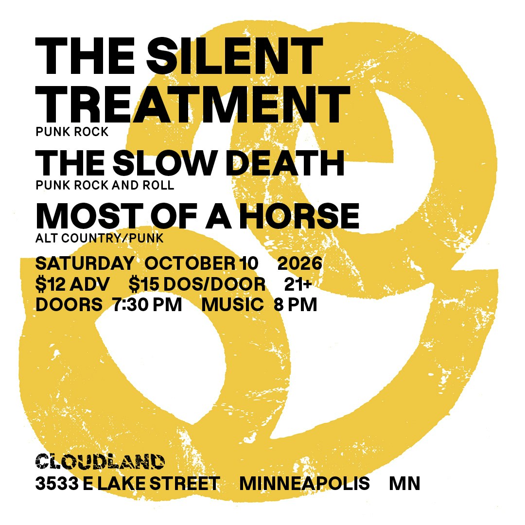 The Silent Treatment, The Slow Death, Most Of A Horse
