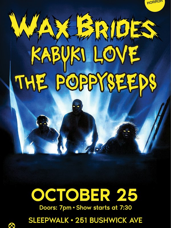 Wax Brides, Kabuki Love, The Poppyseeds