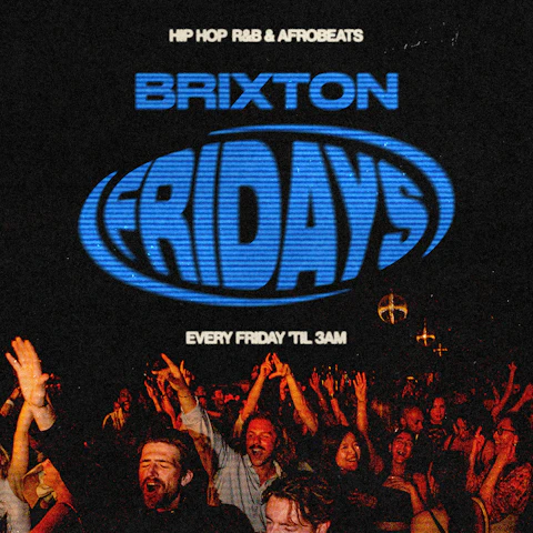 Brixton Fridays: Hip Hop, R&B & Afrobeats ‘til 3AM