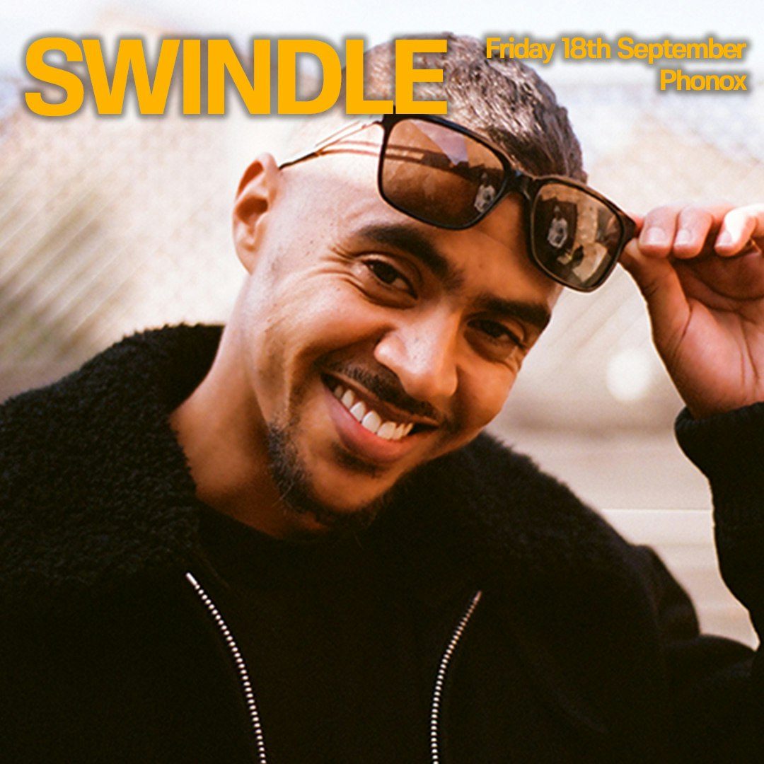 Swindle at Phonox, London