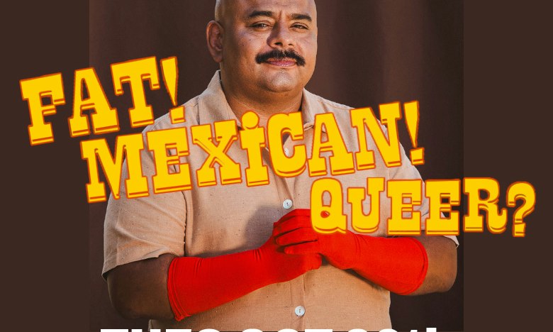 Steve Hernandez Comedy Special Fat! Mexican! Queer?