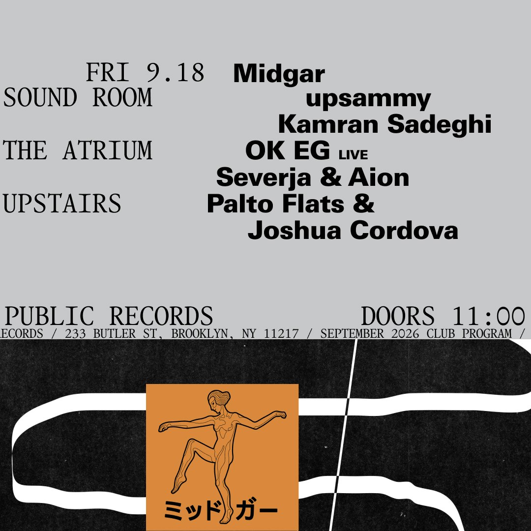 Midgar: upsammy, Kamran Sadeghi / OK EG [Live], Severja & Aion / Palto Flats & Joshua Cordova