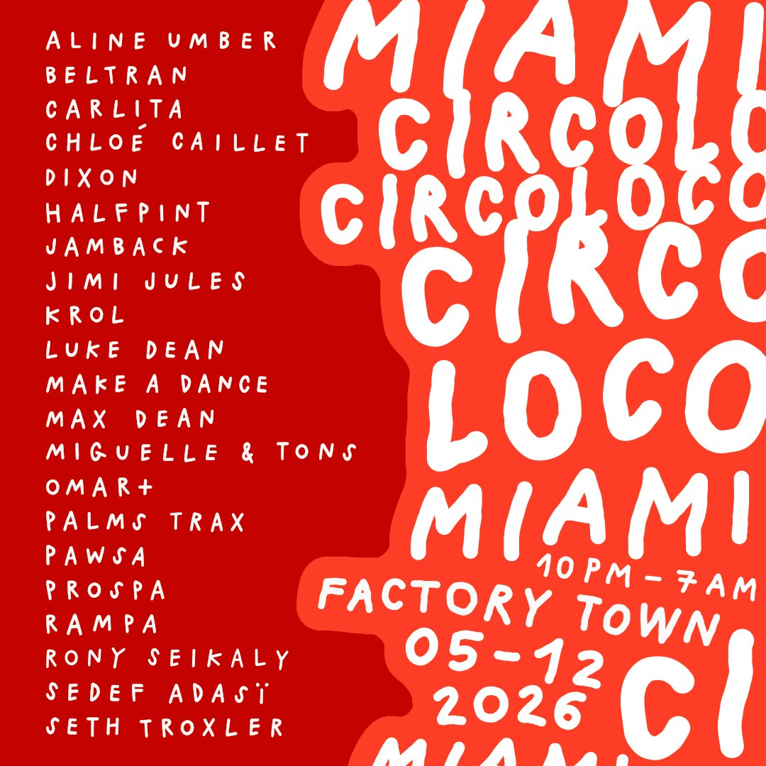 Circoloco Miami (Factory Town Basel 2026)
