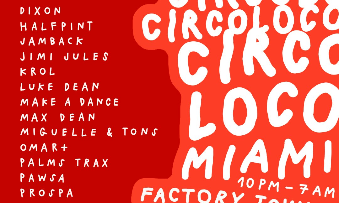 Circoloco Miami (Factory Basel 2026)