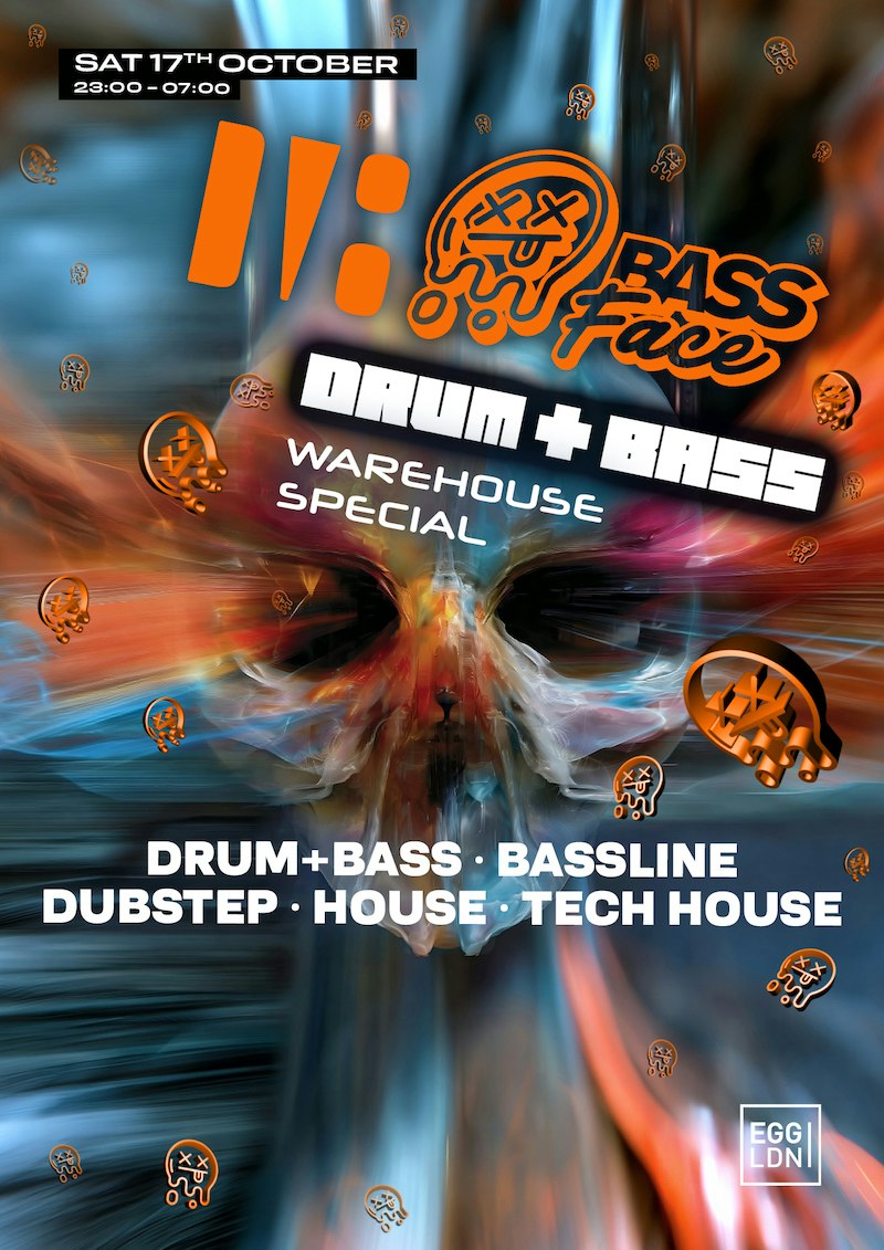 Bass Face Dnb, Bassline, Ukg and House Free Tixs at Egg LDN, London