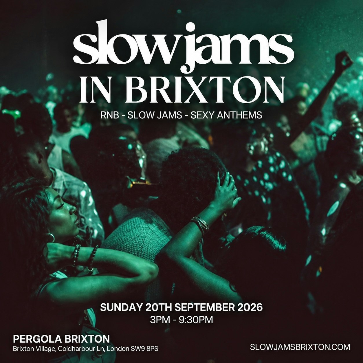 SLOW JAMS in BRIXTON - Slow Jams & RnB Day Party at Pergola Brixton, London