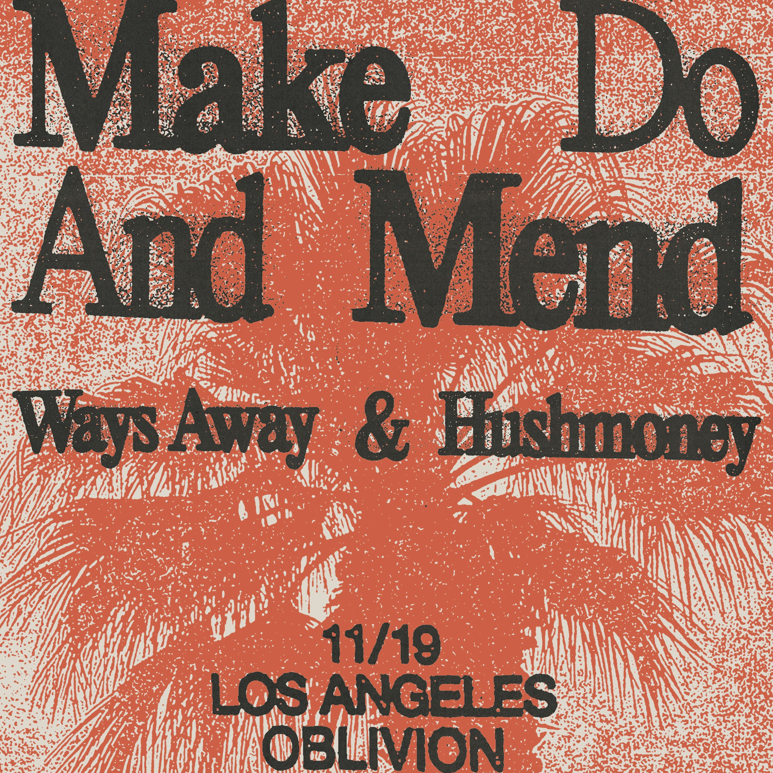 Make Do and Mend, Ways Away, Hushmoney, Chico