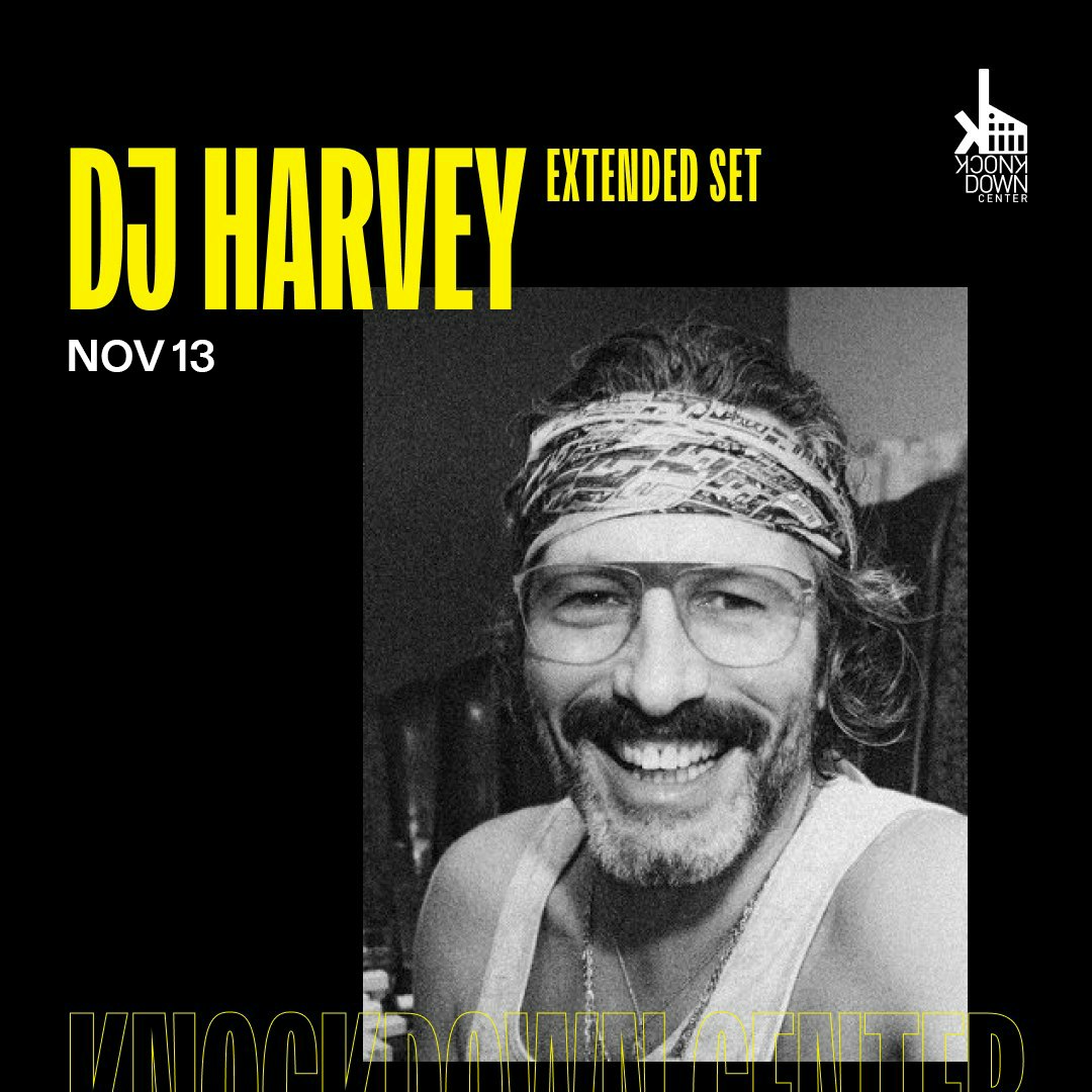 DJ Harvey (Extended Set) Tickets | 13 Nov | Knockdown Center, New
