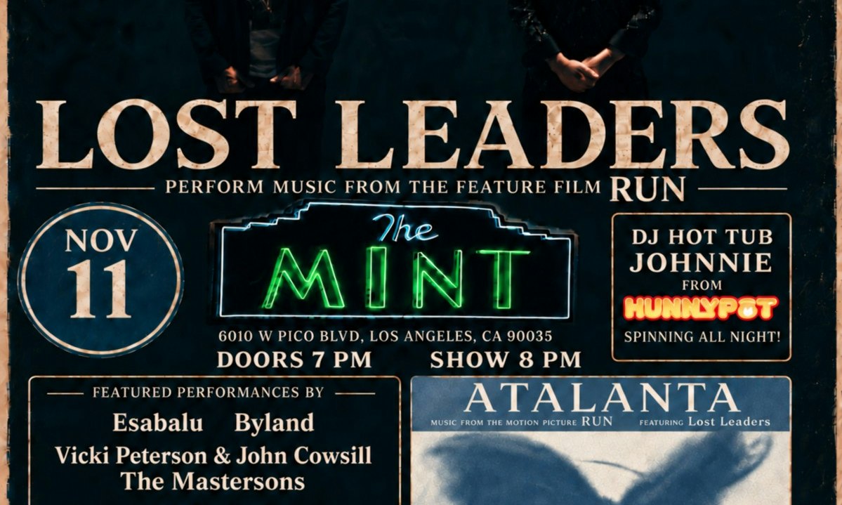 LOST LEADERS Perform Music from the Feature Film RUN with special guests Sputnik the Band & Kendall Jane Meade