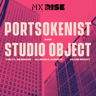 Portsokenist X Studio Object: Listening Party and Club Night