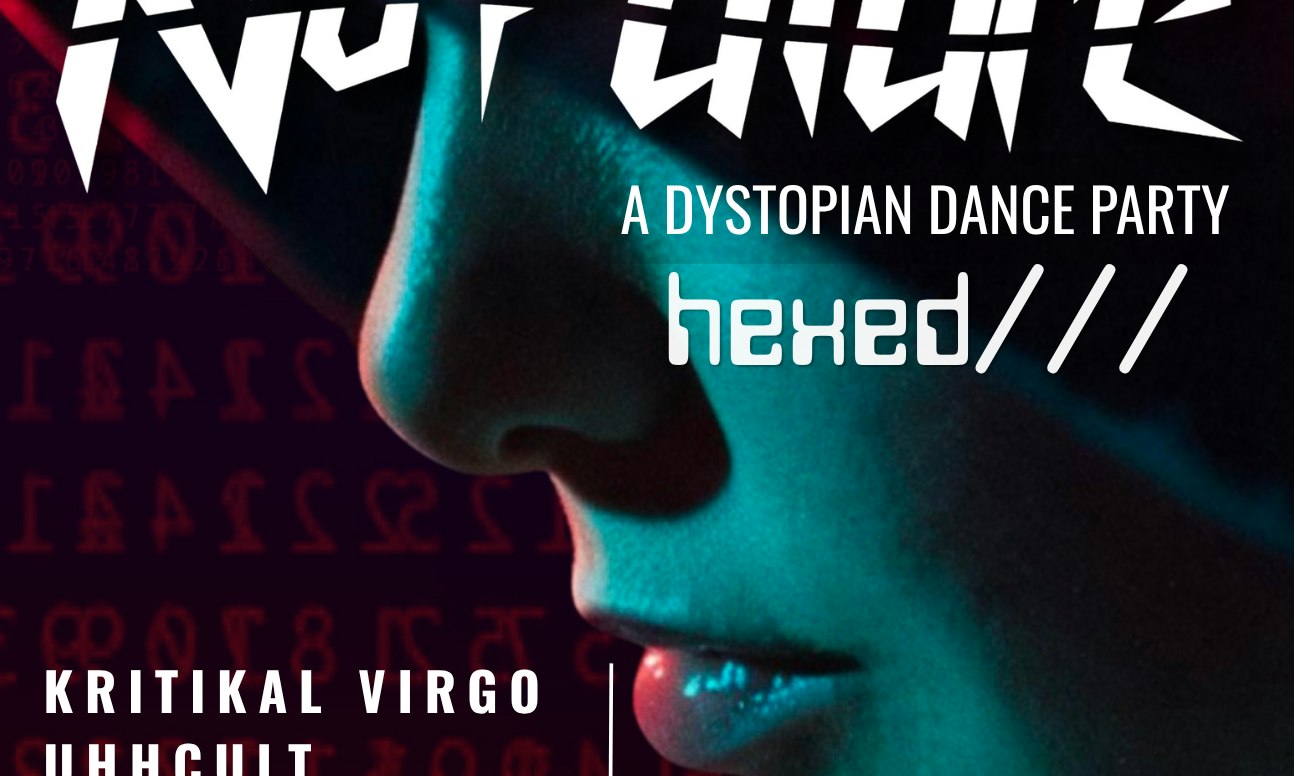 NO FUTURE: A Dystopian Dance Party -Hexed-
