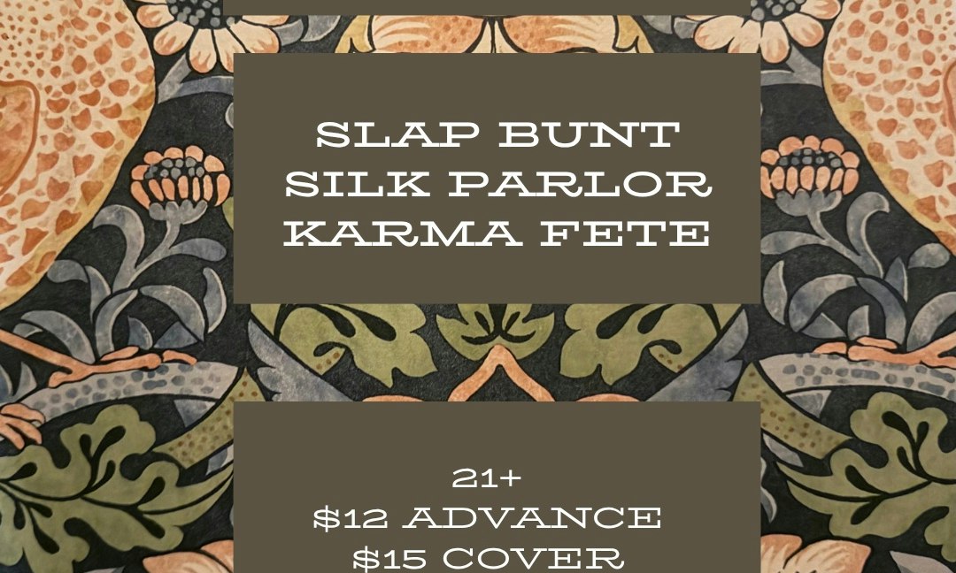 Slap Bunt // Silk Parlor // Karma Fête