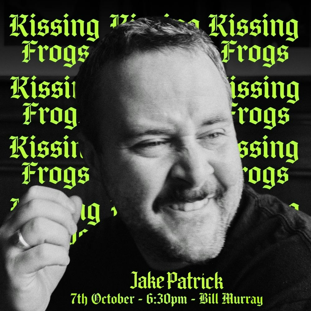 Jake Patrick: Kissing Frogs (WIP)