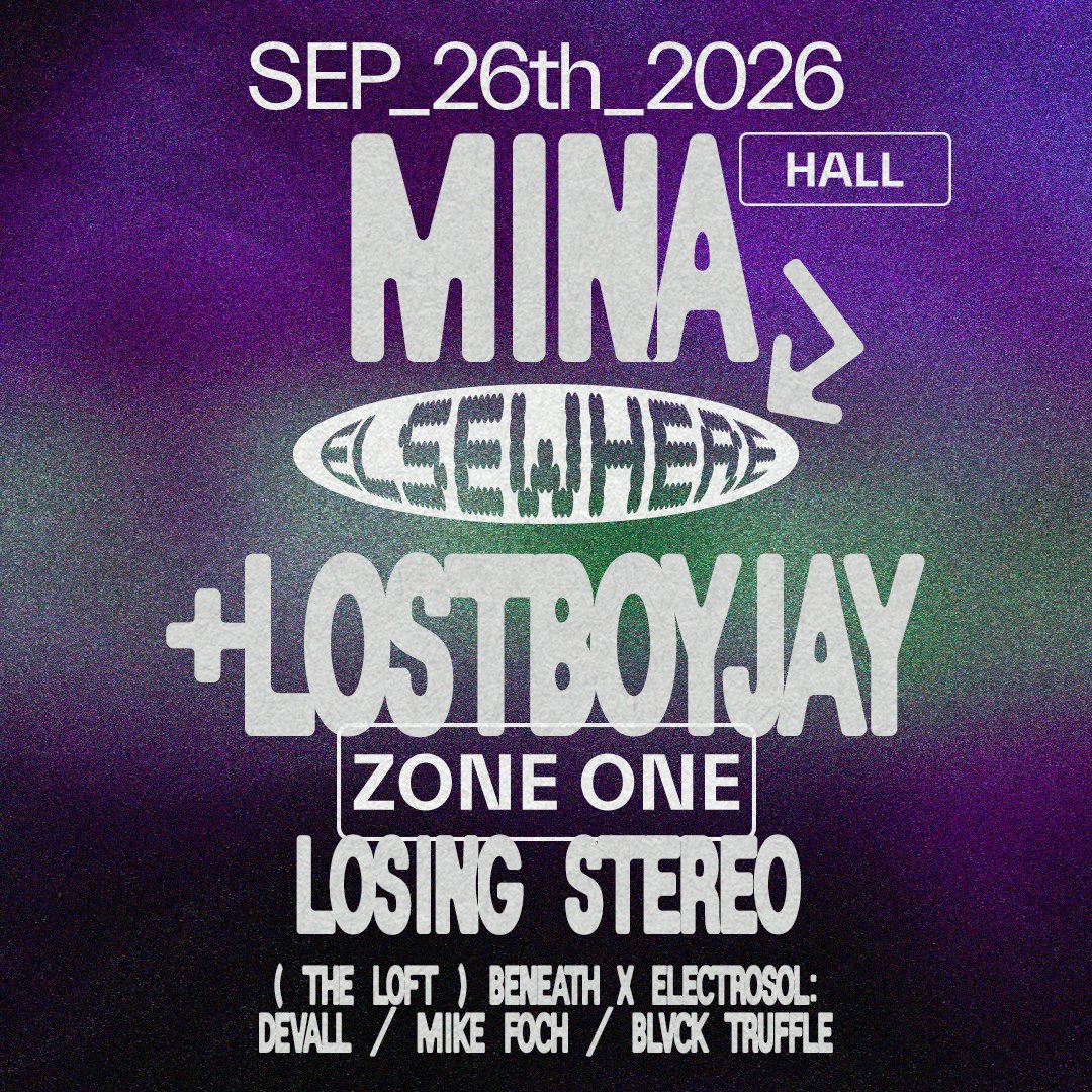 Mina, LOSTBOYJAY, Losing Stereo, Beneath x ELECTROSOL